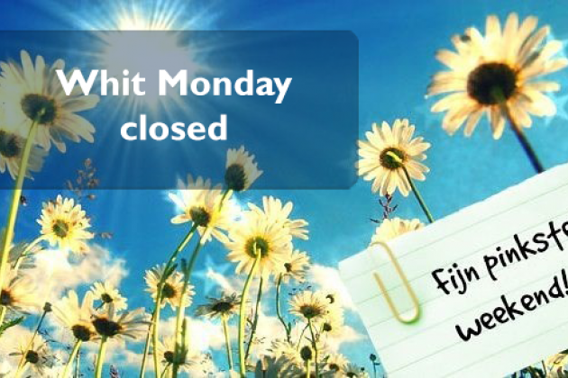 Closed on Whit Monday